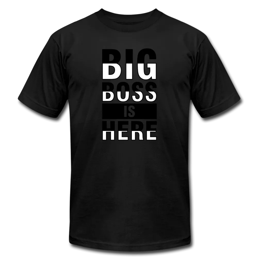 Big Boss Is Here T-Shirt