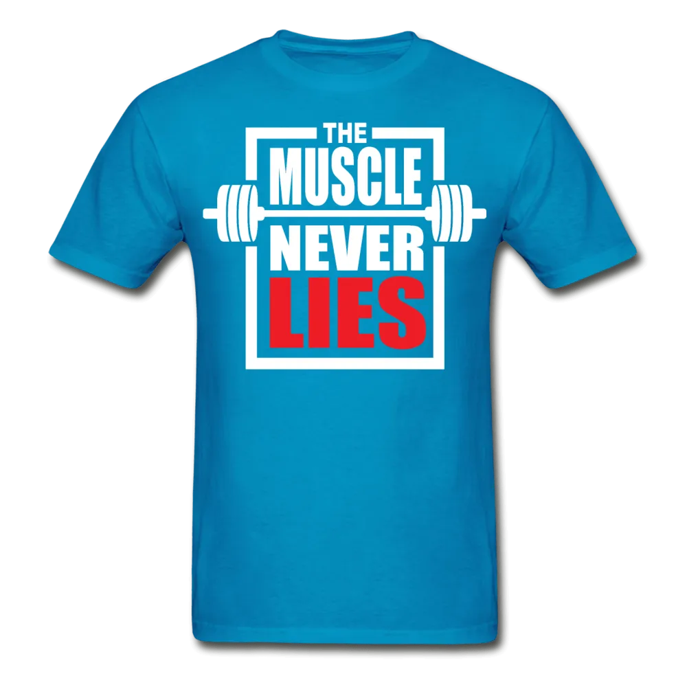 The Muscle Never Lies T-Shirt